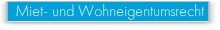Miet- und Wohneigentumsrecht