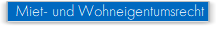 Miet- und Wohneigentumsrecht