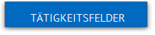 TÄTIGKEITSFELDER