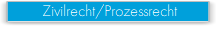 Zivilrecht/Prozessrecht